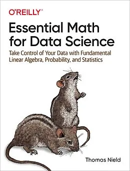 E-Book (pdf) Essential Math for Data Science von Thomas Nield