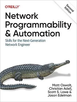 E-Book (epub) Network Programmability and Automation von Matt Oswalt, Christian Adell, Scott S. Lowe