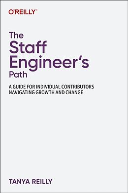 Couverture cartonnée The Staff Engineers Path de Tanya Reilly