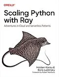 E-Book (epub) Scaling Python with Ray von Holden Karau, Boris Lublinsky