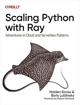 E-Book (pdf) Scaling Python with Ray von Holden Karau, Boris Lublinsky