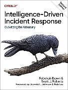 Couverture cartonnée Intelligence-Driven Incident Response de Brown Rebekah, Scott J Roberts