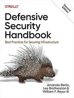 PDF Defensive Security Handbook von Lee Brotherston, Amanda Berlin, William F. Reyor Iii