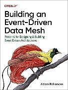 Couverture cartonnée Building an Event-Driven Data Mesh de Adam Bellemare