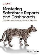 Kartonierter Einband Mastering Salesforce Reports and Dashboards von David Carnes