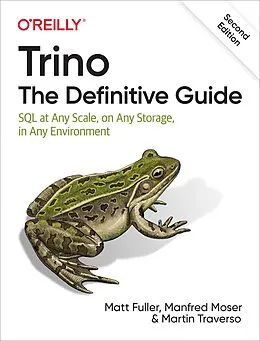 E-Book (epub) Trino: The Definitive Guide von Matt Fuller, Manfred Moser, Martin Traverso