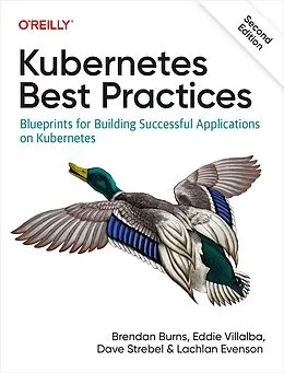 E-Book (pdf) Kubernetes Best Practices von Brendan Burns, Eddie Villalba, Dave Strebel
