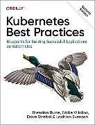 Kartonierter Einband Kubernetes Best Practices von Brendan Burns, Eddie Villalba, Dave Strebel