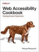 Couverture cartonnée Web Accessibility Cookbook de Manuel Matuzovic