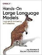 Kartonierter Einband Hands-On Large Language Models von Jay Alammar, Maarten Grootendorst