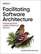 Couverture cartonnée Facilitating Software Architecture de Andrew Harmel-Law