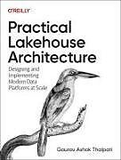 Couverture cartonnée Practical Lakehouse Architecture de Gaurav Thalpati