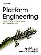 Kartonierter Einband (Kt) Platform Engineering von Camille Fournier, Ian Nowland