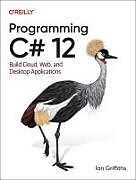 Couverture cartonnée Programming C# 12.0 de Ian Griffiths