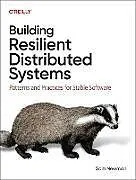 Kartonierter Einband Building Resilient Distributed Systems von Sam Newman