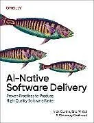 Kartonierter Einband AI-Native Software Delivery von Nick Durkin, Eric Minick