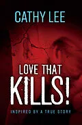 E-Book (epub) LOVE THAT KILLS! von Cathy Lee