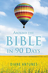 eBook (epub) Around the Bible in 90 Days de Diane Antunes