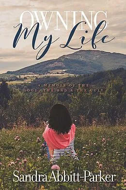 E-Book (epub) Owning My Life von Sandra Abbitt-Parker