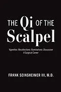 E-Book (epub) Qi of the Scalpel von M. D. Frank Seinsheimer III