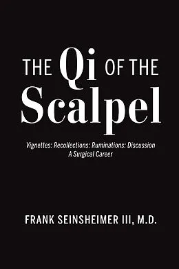 E-Book (epub) Qi of the Scalpel von M. D. Frank Seinsheimer III