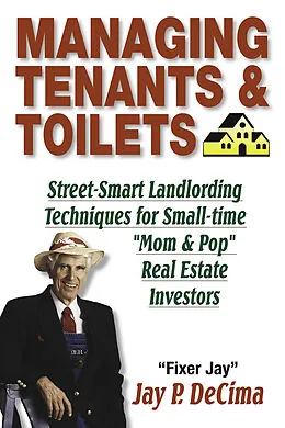 E-Book (epub) Managing Tenants & Toilets von Jay P. DeCima