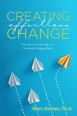 E-Book (epub) Creating Effortless Change von Marc Hanlan Ph. D.