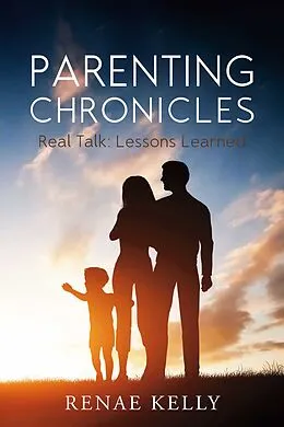 E-Book (epub) Parenting Chronicles von Renae Kelly