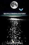 E-Book (epub) Beautifully Broken Blue Butterfly von Sojourna Florez-Jennings