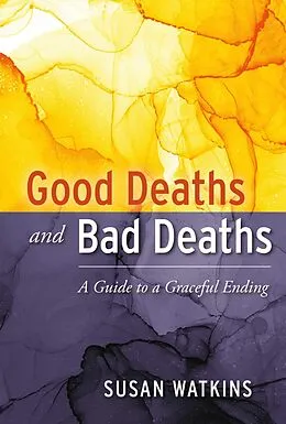 ePUB Good Deaths and Bad Deaths von Susan Watkins