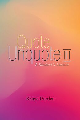 eBook (epub) Quote Unquote III de Kenya Dryden