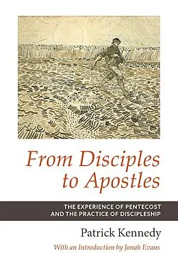 E-Book (epub) From Disciples to Apostles von Patrick Kennedy