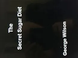 ePUB Secret Sugar Diet von George Wilson
