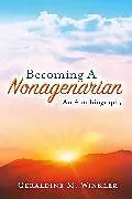 E-Book (epub) Becoming A Nonagenarian von Geraldine M. Winkler