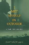 eBook (epub) I Met Myself in October de Jacob Taylor-Mosquera