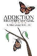 eBook (epub) Addiction Recovery Manual de E. Allen Griggs M.D. J.D.