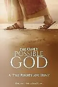 E-Book (epub) The ONLY Possible God von The Last Spiritual Samurai
