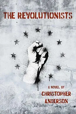 E-Book (epub) Revolutionists von Christopher Anderson