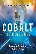 E-Book (epub) Cobalt - The Blue Zone von Ingrid Ryan Ruben