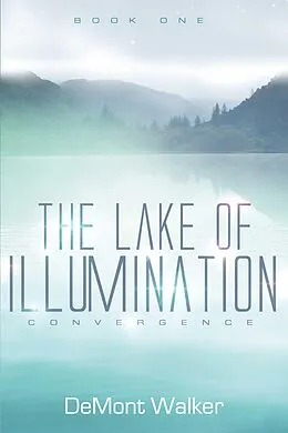E-Book (epub) Lake of Illumination Book One von Demont Walker