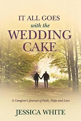 E-Book (epub) It All Goes with the Wedding Cake von Jessica White