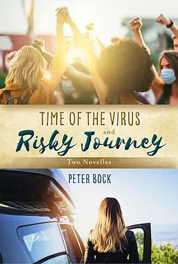 E-Book (epub) Time of the Virus and Risky Journey von Peter Bock