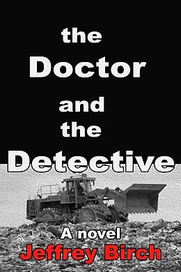 E-Book (epub) Doctor and the Detective von Jeffrey Birch