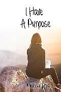 eBook (epub) I Have a Purpose de Melissa Ford