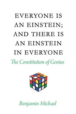 E-Book (epub) Everyone is an Einstein; and There is an Einstein in Everyone von Benjamin Michael