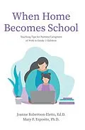 E-Book (epub) When Home Becomes School von Joanne Robertson-Eletto, Mary Esposito