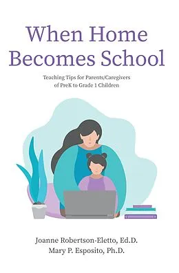 E-Book (epub) When Home Becomes School von Joanne Robertson-Eletto, Mary Esposito