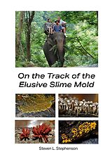 eBook (epub) On the Track of the Elusive Slime Mold de Steve Stephenson