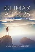 E-Book (epub) Climax AD 2026 von Gary Overholt, Walter Overholt