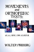 eBook (epub) Movements and Orthopedic Tests: quick, easy, and reliable de Walter Friberg